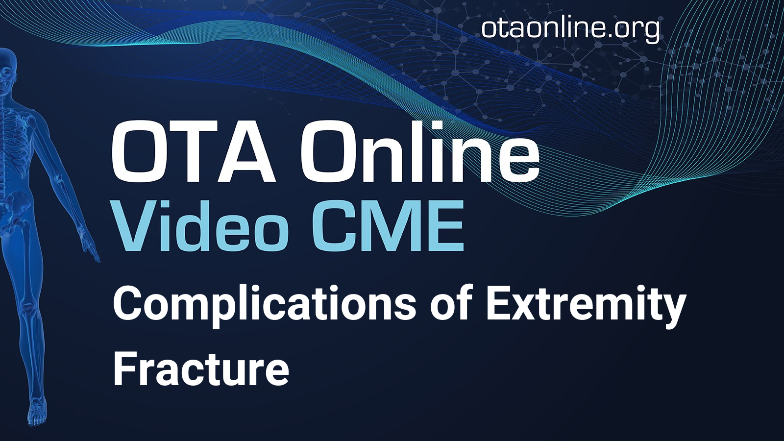 2023 Video CME: Complications of Extremity Fractures & Periarticular Fractures